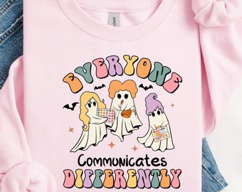 Everyone Communicates Differently Sweatshirt, Teacher Halloween Sweater, Spooky Season Shirt, Autism Awareness T-Shirt, Autism Teacher Shirt