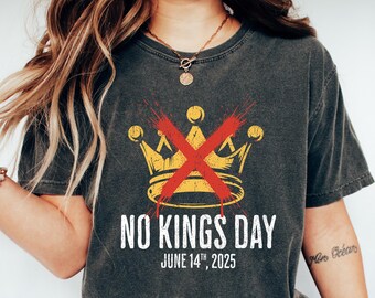 No Kings Day June 14 Shirt, No Kings In America Shirt, No Kings Since 1776 Shirt, No Faux King Way 86 47 Shirt, Anti Trump Shirt