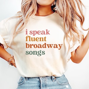 I Speak Fluent Broadway Songs T-shirt, Drama Acting Shirt, Stage Play Outfit, Drama Teacher Gift, Musical Teacher Tee,  Broadway Shirt