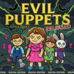 May include: A cartoon illustration featuring four sinister-looking puppets. The image includes a boy in blue overalls, a girl in a pink dress with an axe, a girl in green, and a rabbit in purple. The title "EVIL PUPPETS" is displayed above the puppets.