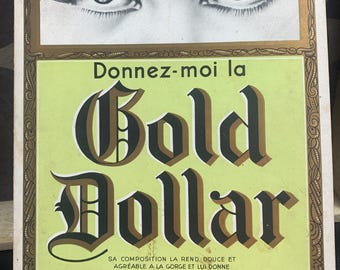 but i only got a dollar for a cigarette Vintage Cigarettes Gold Dollar advertising sign – Allen & Ginter – ca. 1950  – rare American cigarette advertisement