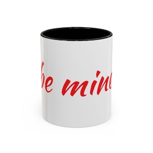 Be Mine Mug Romantic Valentine Day Coffee Cup, Cute Gift for Her, Him, or Your Forever Crush