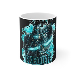 May include: A black ceramic mug featuring a graphic of a samurai in dark armor surrounded by glowing cyan energy. The samurai holds a luminous blue sword. The word EXECUTE is printed in bold cyan capital letters at the bottom of the design.