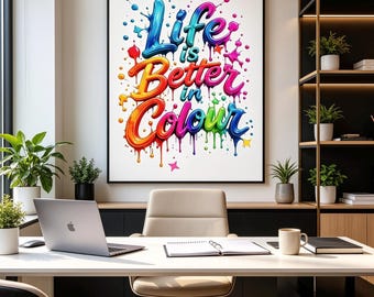 Das Leben ist besser in Farbe Druck - lebendige motivierende Wandkunst