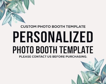 Custom Photo Booth Template: Personalized Event Design (Digital Files Only)