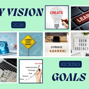 May include: A collage with the words "MY VISION 2026" and "KICKING GOALS". The image includes a laptop with an AI graphic, a yellow road sign, a lightbulb with the word "CREATE", and the word "LEARN" on a keyboard key.