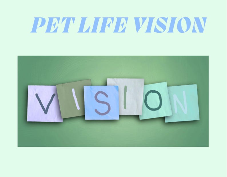Puede incluir: Las palabras "PET LIFE VISION" en texto azul claro est&aacute;n en la parte superior de la imagen. Debajo, la palabra "VISION" est&aacute; escrita en notas adhesivas de colores sobre un fondo verde. Las letras son de diferentes colores.