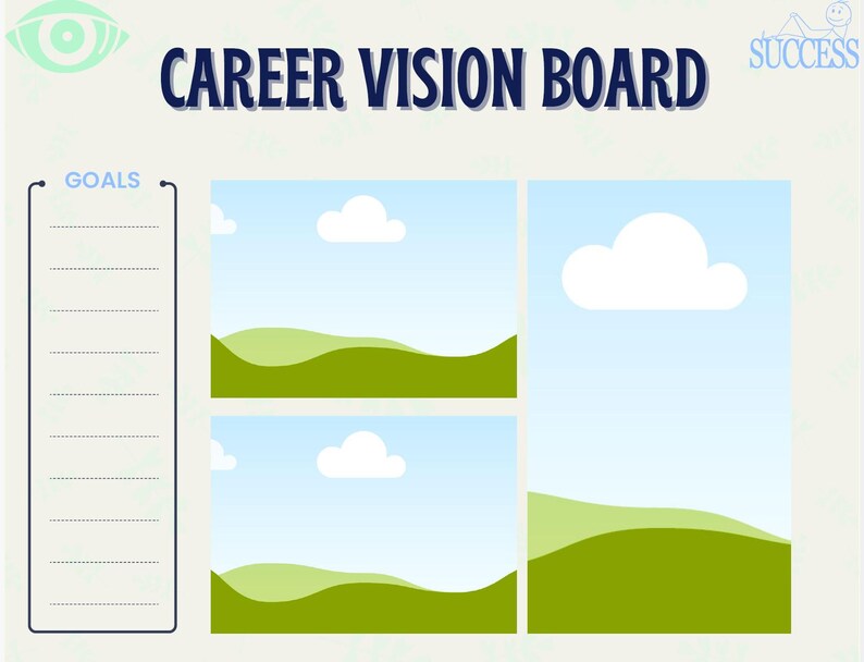 May include: A career vision board with the text "CAREER VISION BOARD" in navy blue. The board includes a section labeled "GOALS" and several blank spaces for images and text, with a blue sky and green hills background.