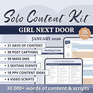 Peut inclure: Un kit de contenu numérique intitulé "Solo Content Kit" avec le texte "Girl Next Door" et "Janvier 2026". Le kit comprend 31 jours de contenu, 39 légendes de publications, 39 DM de masse, 2 événements de sexting, 18 idées de contenu PPV et 4 scripts vidéo. Le kit a 35 pages.