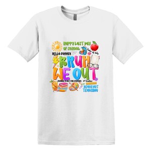 Happy Last Day Of School T-shirt, Last Day Of School Shirt, Teacher Shirt, Teacher Shirts Last Day Of School, Teacher Off Duty Gift Shirt