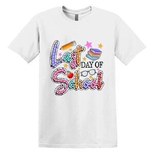 Happy Last Day Of School T-shirt, Last Day Of School Shirt, Teacher Shirt, Teacher Shirts Last Day Of School, Teacher Off Duty Gift Shirt