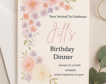 以下が含まれることがあります： 花柄の誕生日ディナー招待状。テキストは「Your Invited To Celebrate Jill's Birthday Dinner」で、日付は「January 01 at 6:00」。