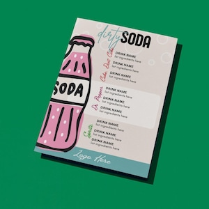 May include: A menu titled "dirty SODA" with a pink soda bottle illustration. The menu lists drink names and space for ingredients. The menu includes "Dr. Pepper", "Coke, Diet Coke", and "Sprite" as drink options. The bottom of the menu says "Logo Here".