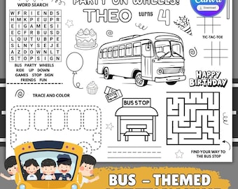 May include: A bus-themed activity placemat with a yellow school bus illustration. Includes a word search, maze, tic-tac-toe, and a bus stop graphic. The text reads "Party on Wheels! Theo turns 4" and "Happy Birthday".