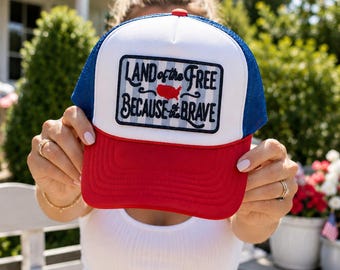 Land of the Free Because of the Brave Trucker Hat | Patriotic Hat | 4th of July Hat | Americana Hat | USA Hat | Summer BBQ Hat