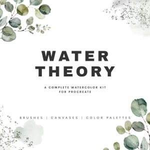 May include: A digital product graphic titled WATER THEORY A COMPLETE WATERCOLOR KIT FOR PROCREATE with BRUSHES | CANVASES | COLOR PALETTES text. The design features watercolor eucalyptus leaves in shades of green and gray on a white background.
