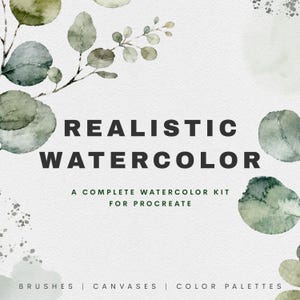 May include: A digital graphic featuring watercolour eucalyptus leaves in shades of green and grey. The text reads: REALISTIC WATERCOLOUR, A COMPLETE WATERCOLOUR KIT FOR PROCREATE, BRUSHES | CANVASES | COLOUR PALETTES. The background is a textured white.