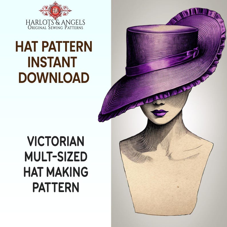 May include: A digital illustration of a Victorian era hat pattern. The image shows a woman wearing a large, purple hat with a wide brim. The text "HAT PATTERN INSTANT DOWNLOAD" is displayed above the image. The text "VICTORIAN MULT-SIZED HAT MAKING PATTERN" is displayed below the image.