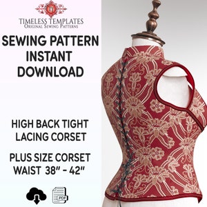 May include: A sewing pattern for a high back, tight lacing corset. The pattern is for a plus size corset with a waist size of 38 to 42 inches. The corset is red with a white floral pattern and black lacing. The pattern is available for instant download.