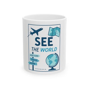 Adventure Awaits Ceramic Mug - Travel-Inspired Coffee Cup, Great for Travelers, Gifts for Adventurers, Globe Mug, See the World