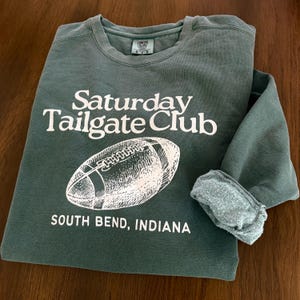 Saturday Tailgate Club Sweatshirt | South Bend Indiana  | Game Day Pullover | Comfort Colors Crewneck