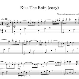 May include: Musical score for "Kiss The Rain (easy)" by Yiruma, arranged by S. Varava. The black and white sheet music displays treble and bass clefs, with notes and dynamic markings like "mp". The tempo is indicated as 70.