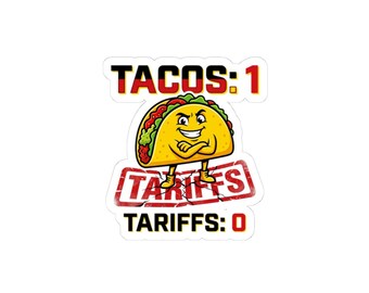 Tacos 1 Zoll 0 Sticker | Politischer Taco Meme Vinyl Aufkleber