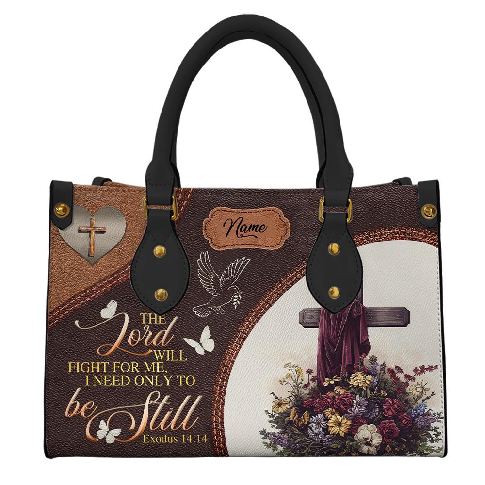 Discover Personalized Leather Handbag With Bible Verse, The lord will fight for me I need only to be still Custom Bags, Religious Gifts