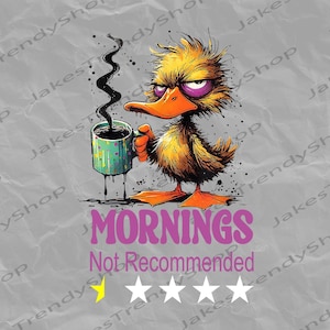Funny Morning Duck graphic Shirt Png, Funny Sublimation Design, Duck with Coffee Shirt Png, Funny Quote, Quirky humor, Digital Download