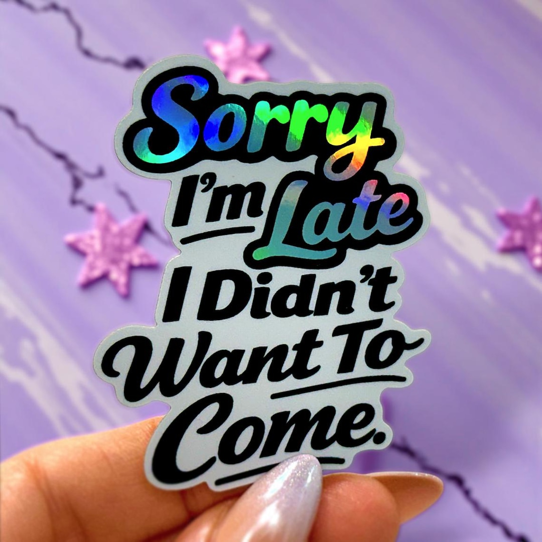 Not Coming Sticker Funny Sticker, Humor Sticker, Sarcastic Sticker, Social Anxiety Decal ...
