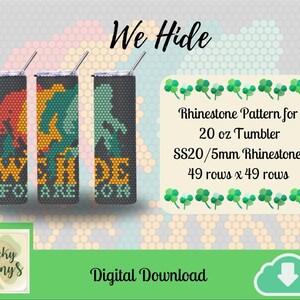 We Hide SS20 Rhinestone Tumbler Pattern | SS20/5mm Rhinestones| 20 oz Tumbler Pattern | Digital Download | Custom Designed Patterns