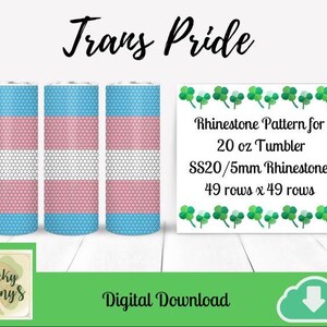 Trans Pride SS20 Rhinestone Tumbler Pattern | SS20/5mm Rhinestones| 20 oz Tumbler Pattern | Digital Download | Custom Designed Patterns