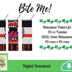 Bite Me SS20 Rhinestone Tumbler Pattern | SS20/5mm Rhinestones| 20 oz Tumbler Pattern | Digital Download | Custom Designed Pattern