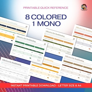 May include: Printable quick reference guide for bookbinding adhesives. The image displays eight colored and one monochrome reference sheets. Text includes "Adhesives for Bookbinding" and "Instant Printable Download - Letter Size & A4".