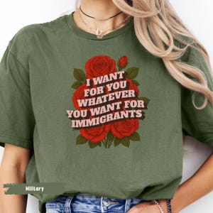Immigrant shirt, I want for you whatever you want for immigrants Shirt, defend Immigrants Shirt, no one is illegal on stolen land