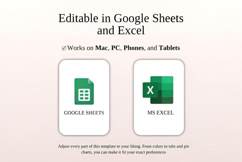 以下が含まれることがあります： 画像には、「Editable in Google Sheets and Excel」というテキストと、Google SheetsとMS Excelのアイコンが表示されています。「Works on Mac, PC, Phones, and Tablets」というテキストも表示されています。画像には「Adjust every part of this template to your liking」というテキストも含まれています。