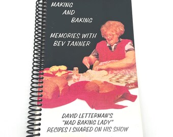 Making and Baking Memories with Bev Tanner-David Letterman Mad Baking Lady-Vintage Spiral Cookbook-1999