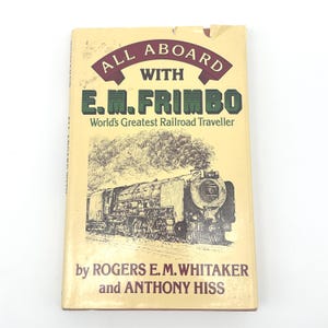 Vintage treinreisboek – All A Board with E.M. Frimbo 1975, eerste Britse editie Railway Memoir