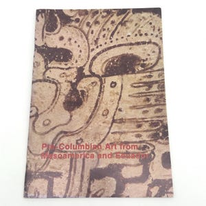 Pre Columbian Art from Mesoamerica Ecuador 1980 LACMA Museum Booklet