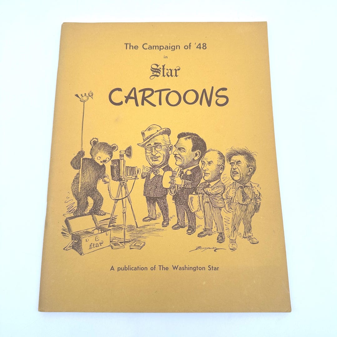 The Campaign of 48 Star Cartoons 1948 Political Cartoon Book Truman ...