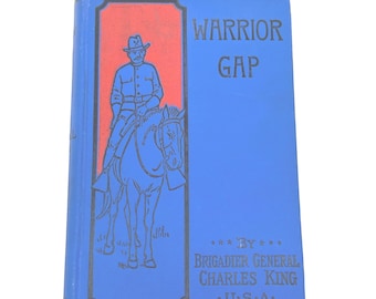 Warrior Gap: Historia wybuchu wojny Siuksów w 1968 roku. Generał brygady Charles King, 1901
