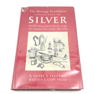 Silver Antique Silversmiths Collection Book | Illustrated Heritage Foundation Reference 1968