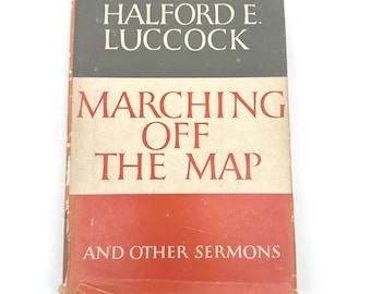 1952 Marchando para Fora do Mapa por Halford E. Luccock | Livro de Sermões Cristãos Clássicos