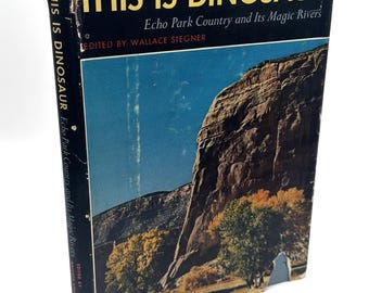 Dies ist ein Dinosaurier-Echopark Country und seine magischen Flüsse 1955 Wallace Stegner HC DJ