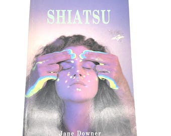Shiatsu Healing Guide Jane Downer Vintage Alternative Therapy Manual