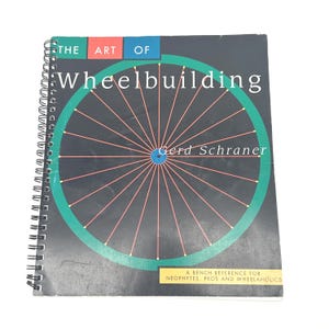 The Art of Wheelbuilding – Gerd Schraner 1999 Spiral Book – Vintage Bicycle Repair & Spoke Guide