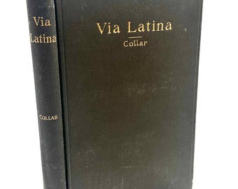Via Latina, un libro di testo di latino di facile lettura, di William C. Collar, del 1897 (copertina rigida).