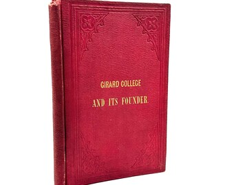 Girard College und sein Gründer, 1856, Philadelphia, Antikes Bildungsgeschichtsbuch