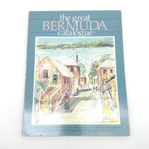 The Great Bermuda Catalogue 1985 - Vintage Illustrated Island Travel Guide with Dining & Shopping Highlights