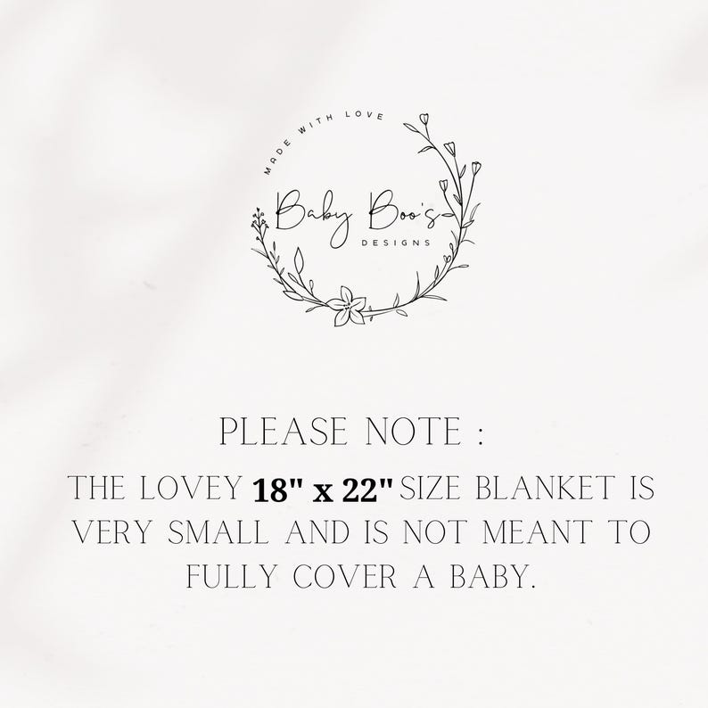 May include: White background with text and a circular floral design. The text reads "Baby Boo's Designs" and "Made with Love." The blanket size is 45.7 cm x 55.9 cm and is not meant to fully cover a baby.
